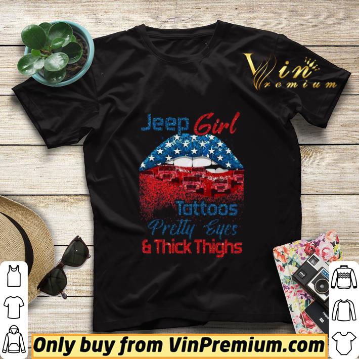 3f8e3fa9 jeep girls with tattoos pretty eyes thick thighs lips american flag veterans independence shirt sweater 4 - Jeep girls with tattoos pretty eyes & thick thighs Lips american flag veterans independence shirt sweater