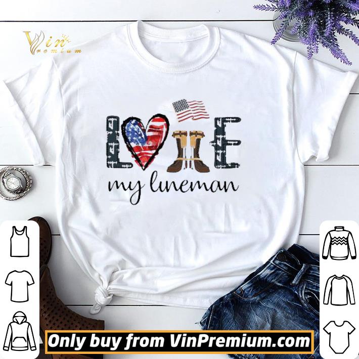 Love My Lineman American Flag Independence Day shirt sweater