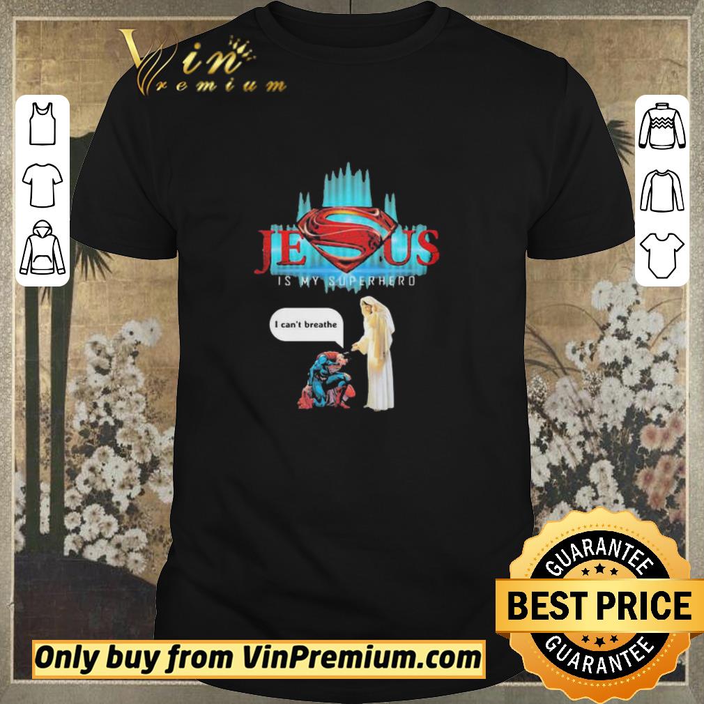 Hot Jesus Is My Superhero I Can’t Breathe George Floyd shirt sweater