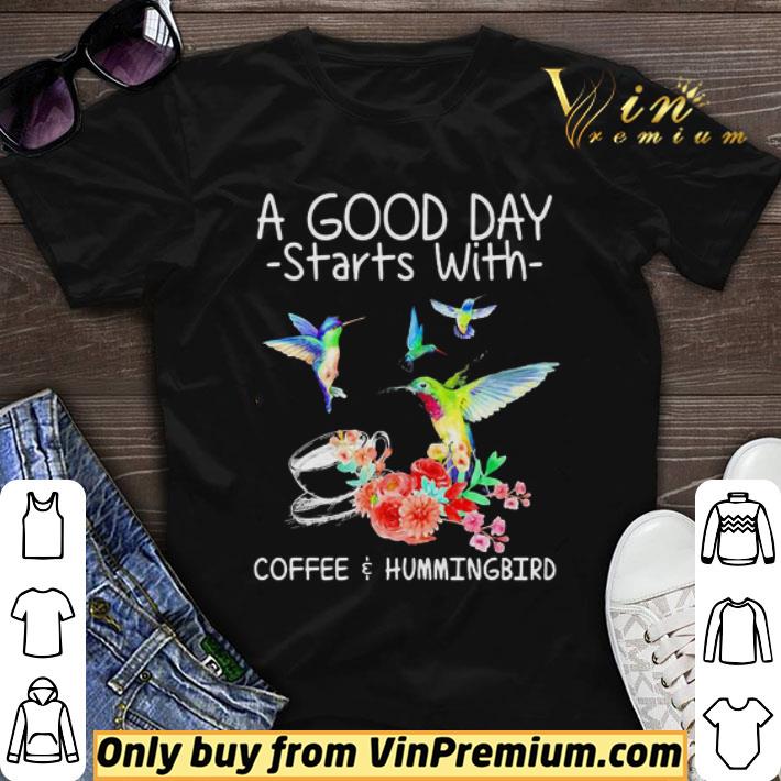 A good day starts with coffee hummingbird shirt sweater