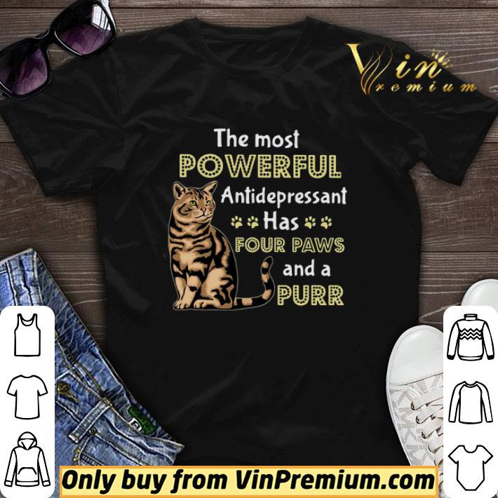 The Most Powerful Antidepressant Has Four Paws And A Purr shirt sweater