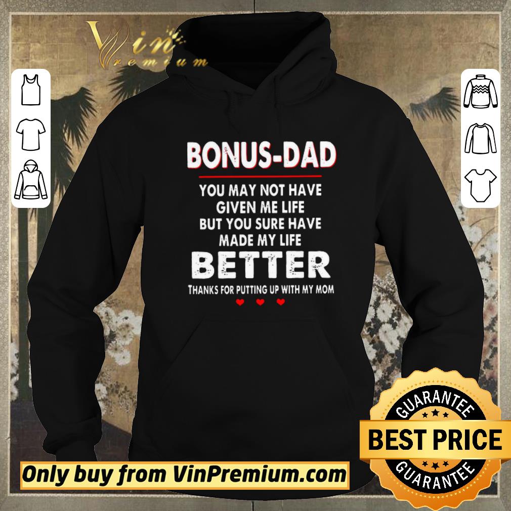 46d4acbc nice bonus dad you may not have given me life but you sure have made my life better shirt sweater 4 - Nice Bonus-Dad You May Not Have Given Me Life But You Sure Have Made My Life Better shirt sweater