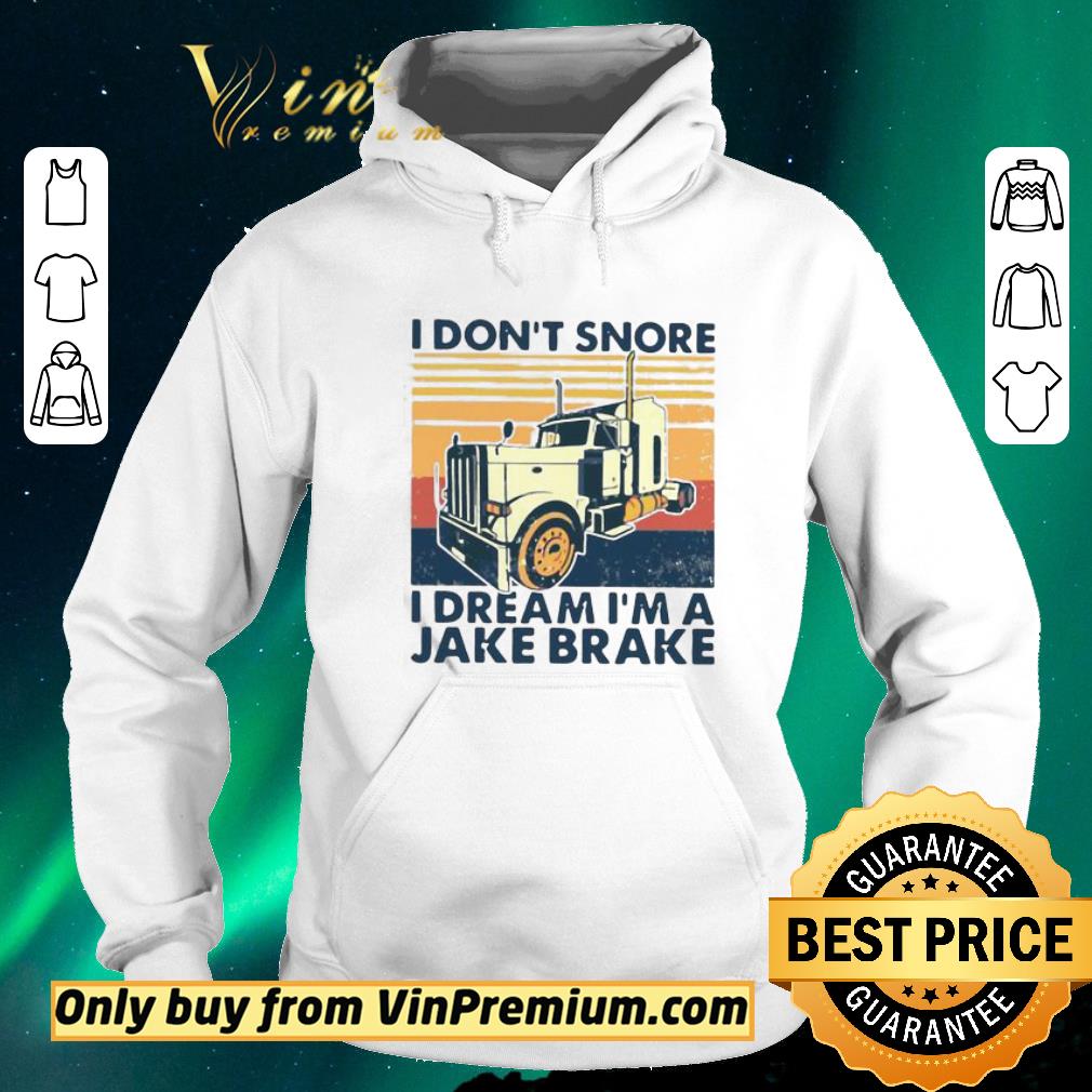 47f4b6b1 original i don t snore i dream i m a jake brake shirt sweater 4 - Original I Don’t Snore I Dream I’m A Jake Brake shirt sweater