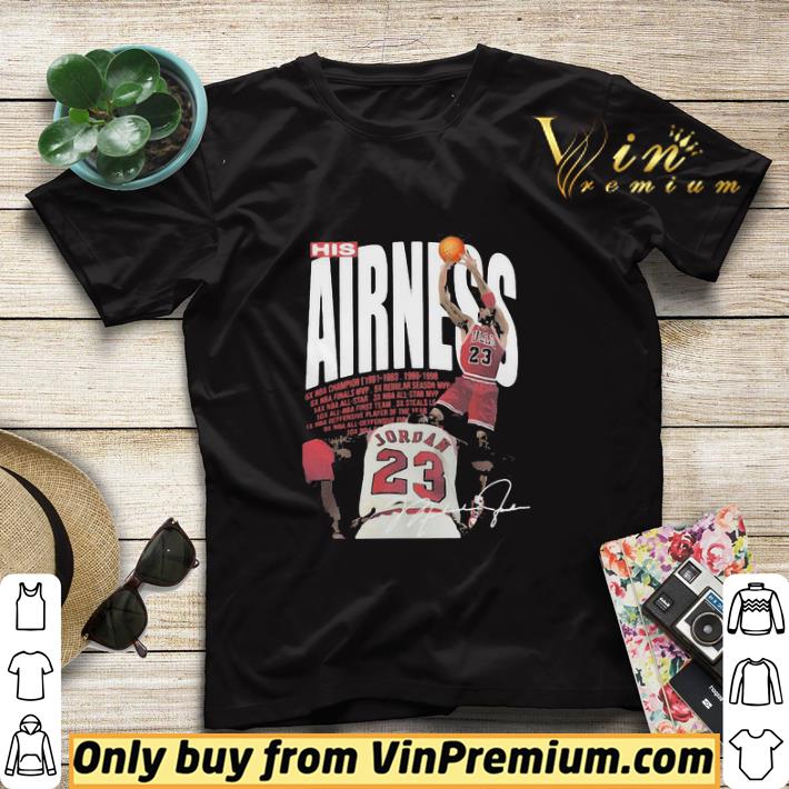Michael jordan basketball player his airness signature shirt sweater 48b7f13e michael jordan basketball player his airness signature shirt sweater 4 - Michael jordan basketball player his airness signature shirt sweater