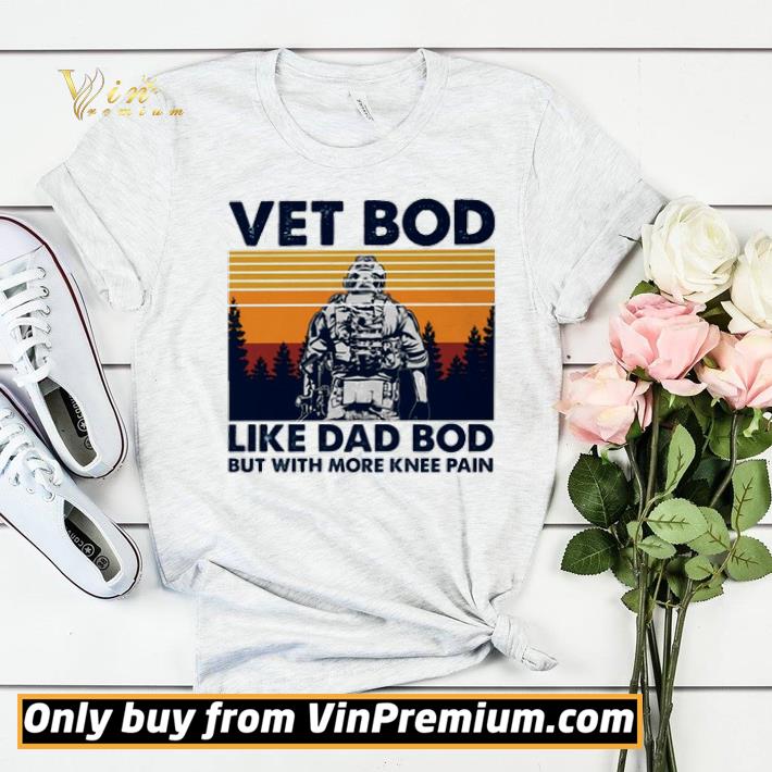 4a071fa1 veteran vet bod like dad bod vintage shirt sweater 4 - Veteran Vet Bod like dad bod vintage shirt sweater