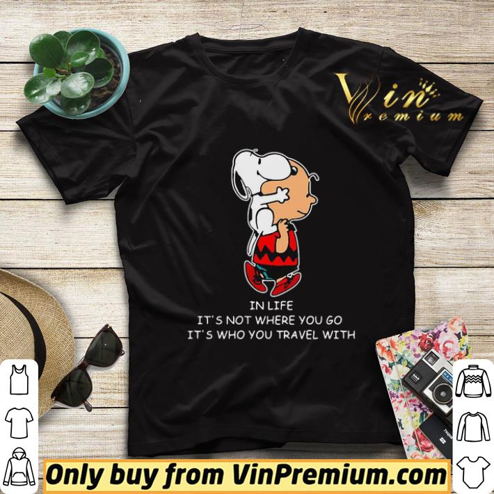 Snoopy and charlie brown in life it’s not where you go it’s who you travel with shirt sweater 4c1c413f snoopy and charlie brown in life it s not where you go it s who you travel with shirt sweater 4 - Snoopy and charlie brown in life it’s not where you go it’s who you travel with shirt sweater