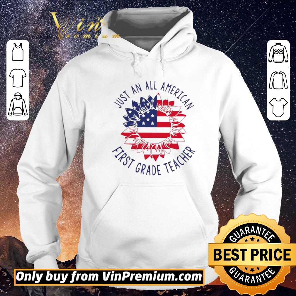 Awesome Just An All American First Grade Teacher shirt sweater 4f1fd31d awesome just an all american first grade teacher shirt sweater 4 - Awesome Just An All American First Grade Teacher shirt sweater