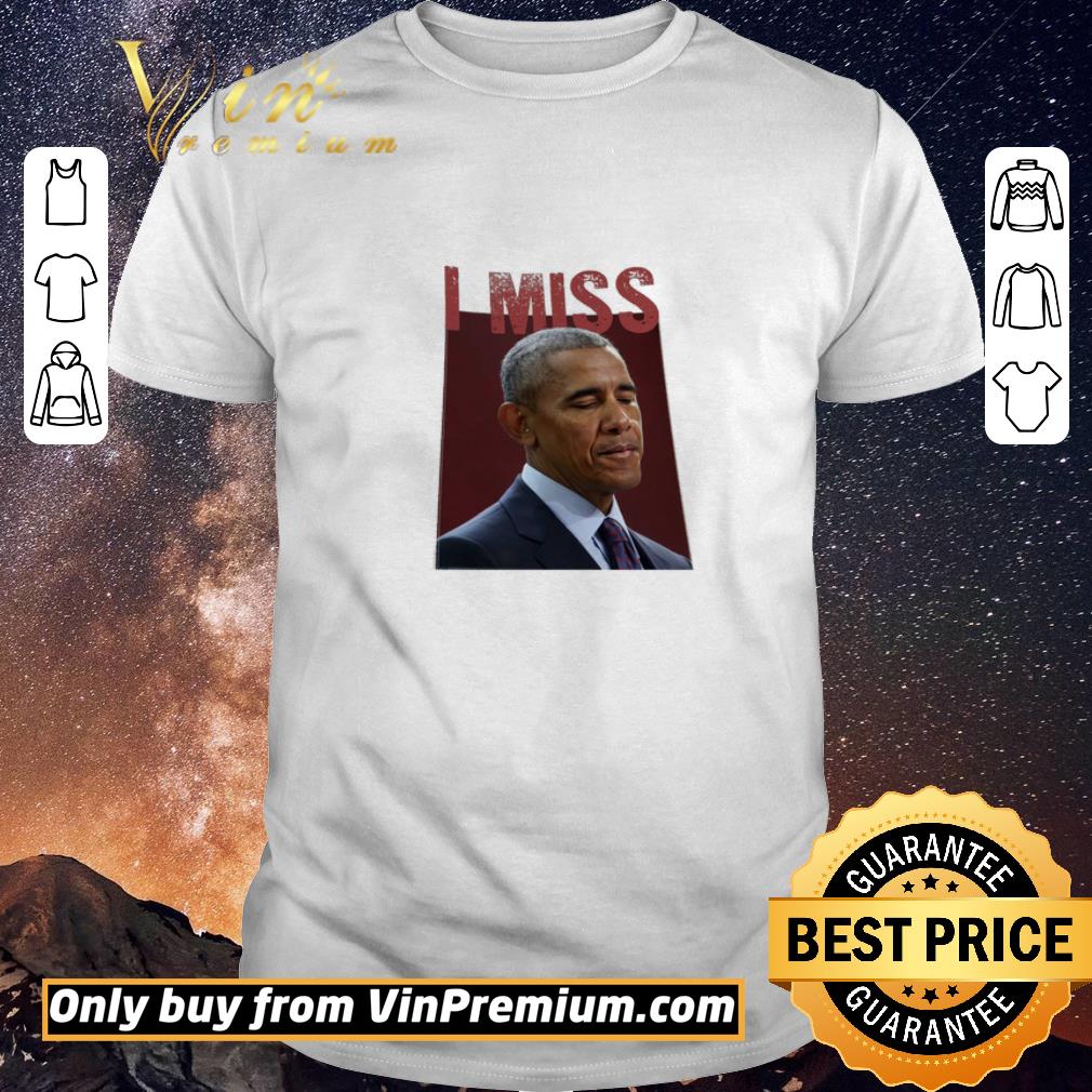 Pretty I Miss Barack Obama shirt sweater