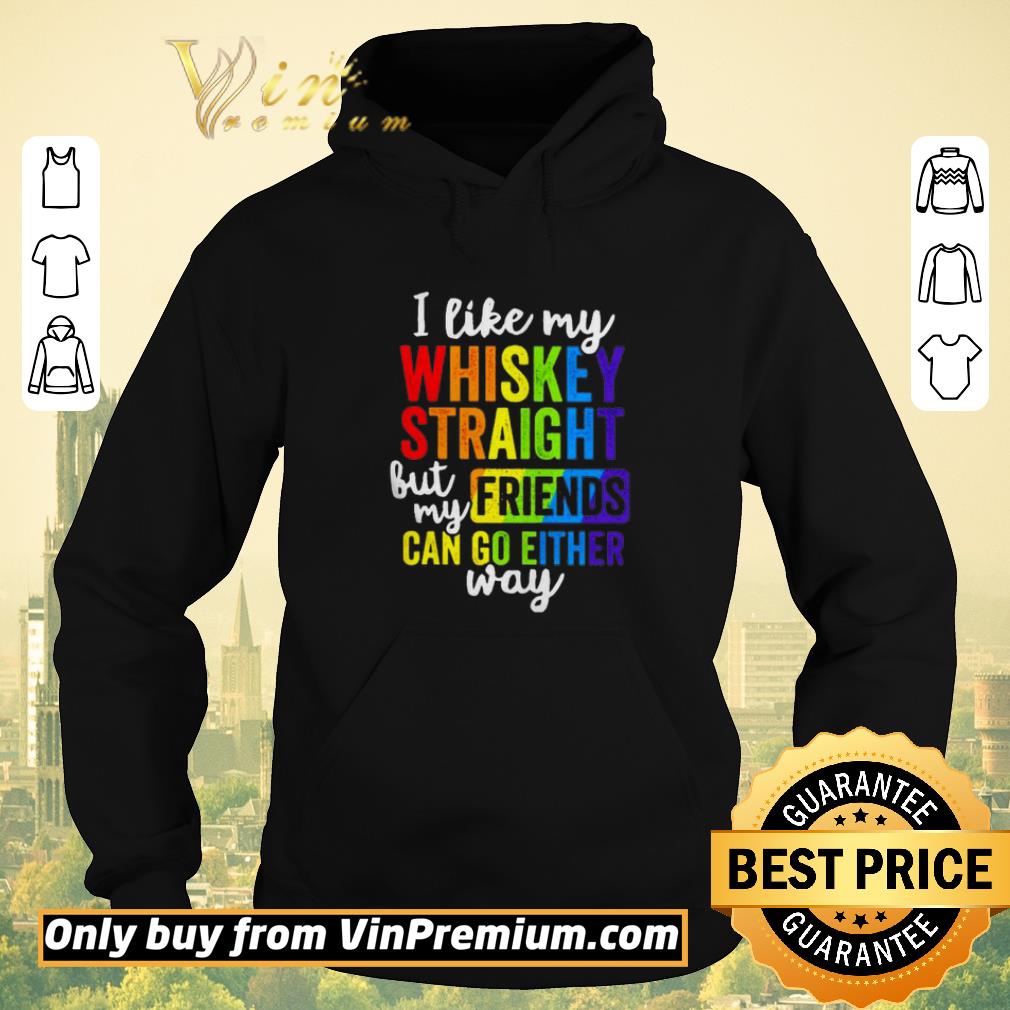 Nice I like my whiskey straight but my friend can go either way shirt sweater 50529037 nice i like my whiskey straight but my friend can go either way shirt sweater 4 - Nice I like my whiskey straight but my friend can go either way shirt sweater