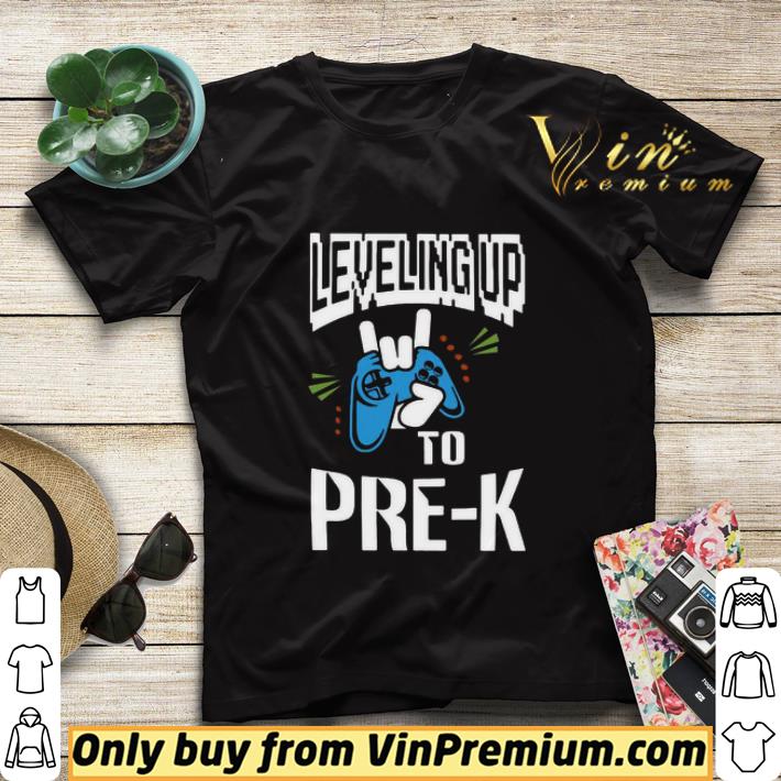 Leveling Up To Pre K shirt sweater 506cb88d leveling up to pre k shirt sweater 4 - Leveling Up To Pre K shirt sweater