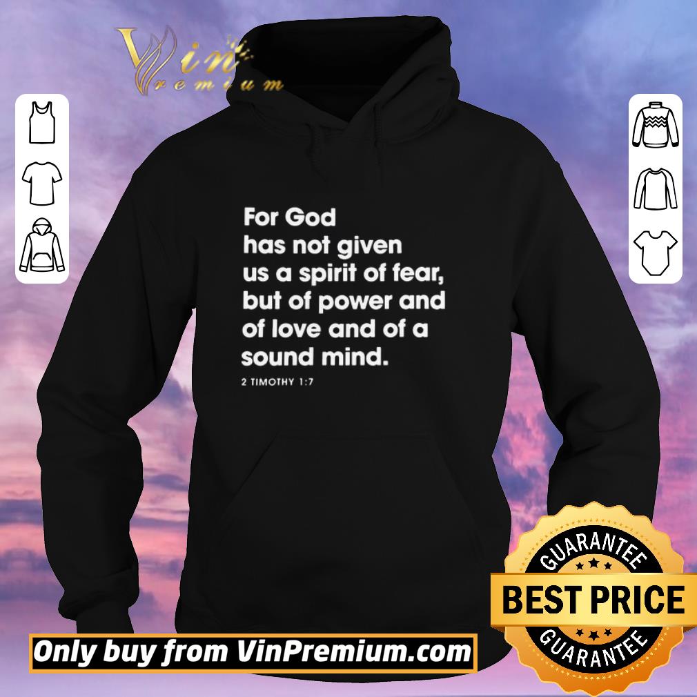 Premium For God has not given us a spirit of fear shirt 5133c9ed premium for god has not given us a spirit of fear shirt 4 - Premium For God has not given us a spirit of fear shirt