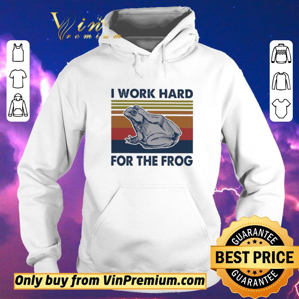 Official I work hard for the frog vintage shirt sweater 51694626 official i work hard for the frog vintage shirt sweater 4 - Official I work hard for the frog vintage shirt sweater