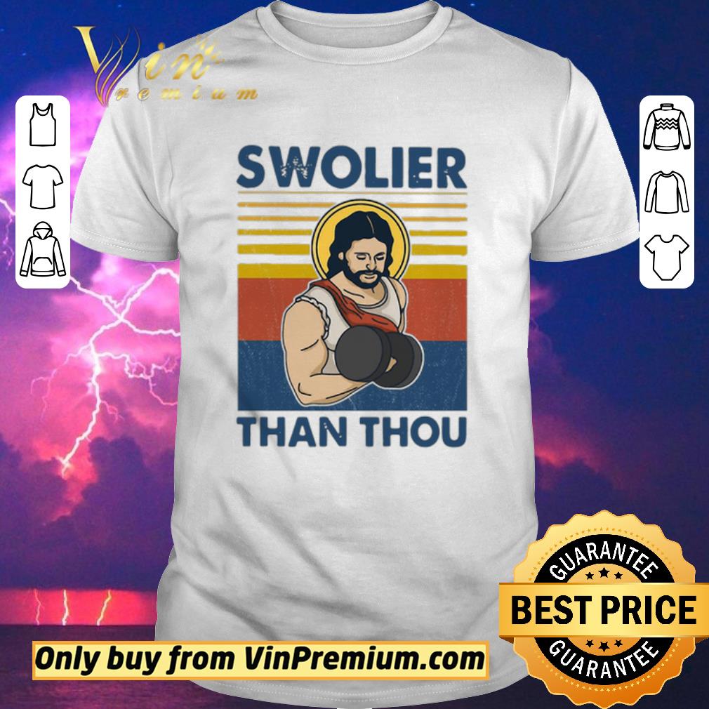 Original Swolier Than Thou Vintage shirt sweater