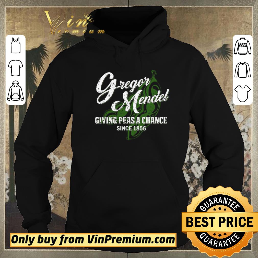 Top Gregor Mendel Giving Peas A Chance Since 1856 shirt sweater 552b10a9 top gregor mendel giving peas a chance since 1856 shirt sweater 4 - Top Gregor Mendel Giving Peas A Chance Since 1856 shirt sweater