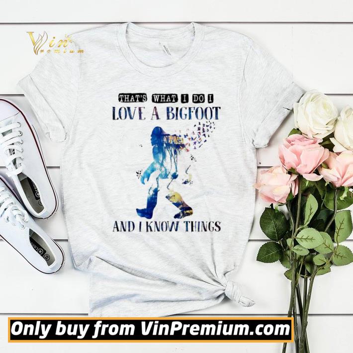 That’s what I do I love a bigfoot and I know thing shirt sweater 569a821f that s what i do i love a bigfoot and i know thing shirt sweater 4 - That’s what I do I love a bigfoot and I know thing shirt sweater