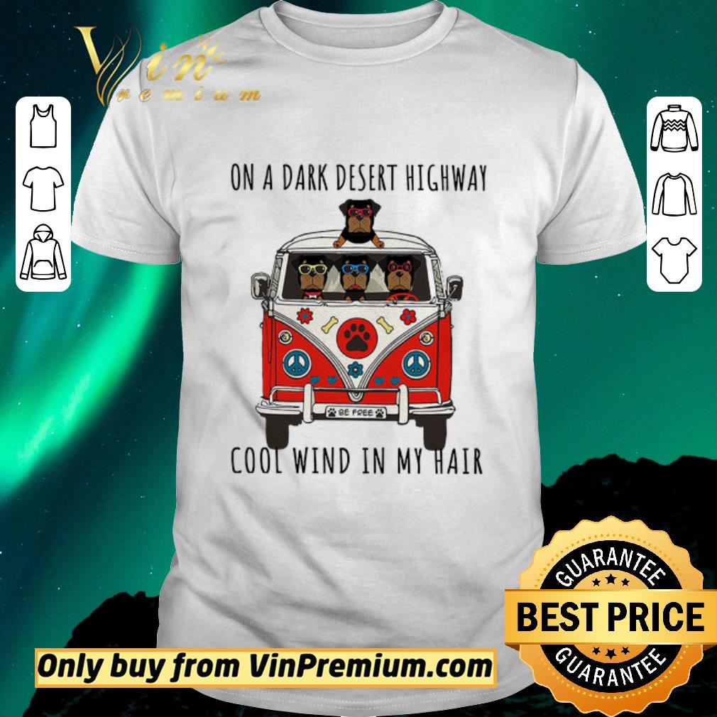 Hot Rottweiler On A Dark Desert Highway Cool Wind In My Hair shirt sweater