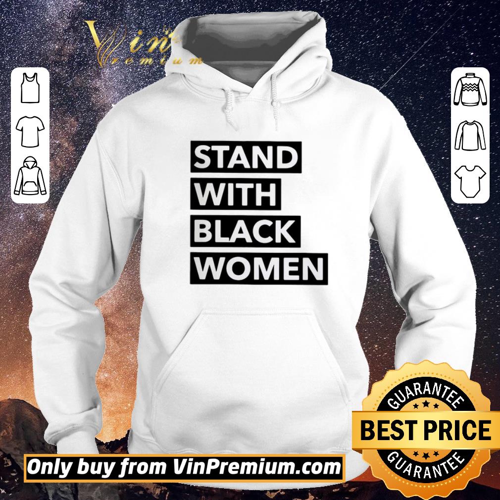 57968777 hot stand with black women shirt sweater 4 - Hot Stand With Black Women shirt sweater
