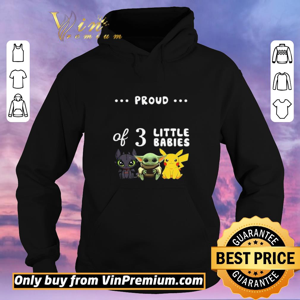 581225ee official proud of 3 little babies toothless baby yoda and pokemon shirt sweater 4 - Official Proud of 3 little babies toothless baby yoda and pokemon shirt sweater