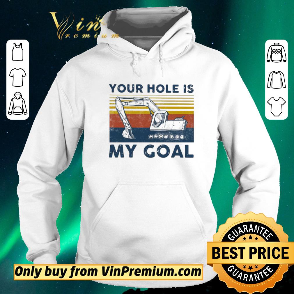 585a041f nice excavator your hole is my goal vintage shirt sweater 4 - Nice Excavator Your Hole Is My Goal Vintage shirt sweater