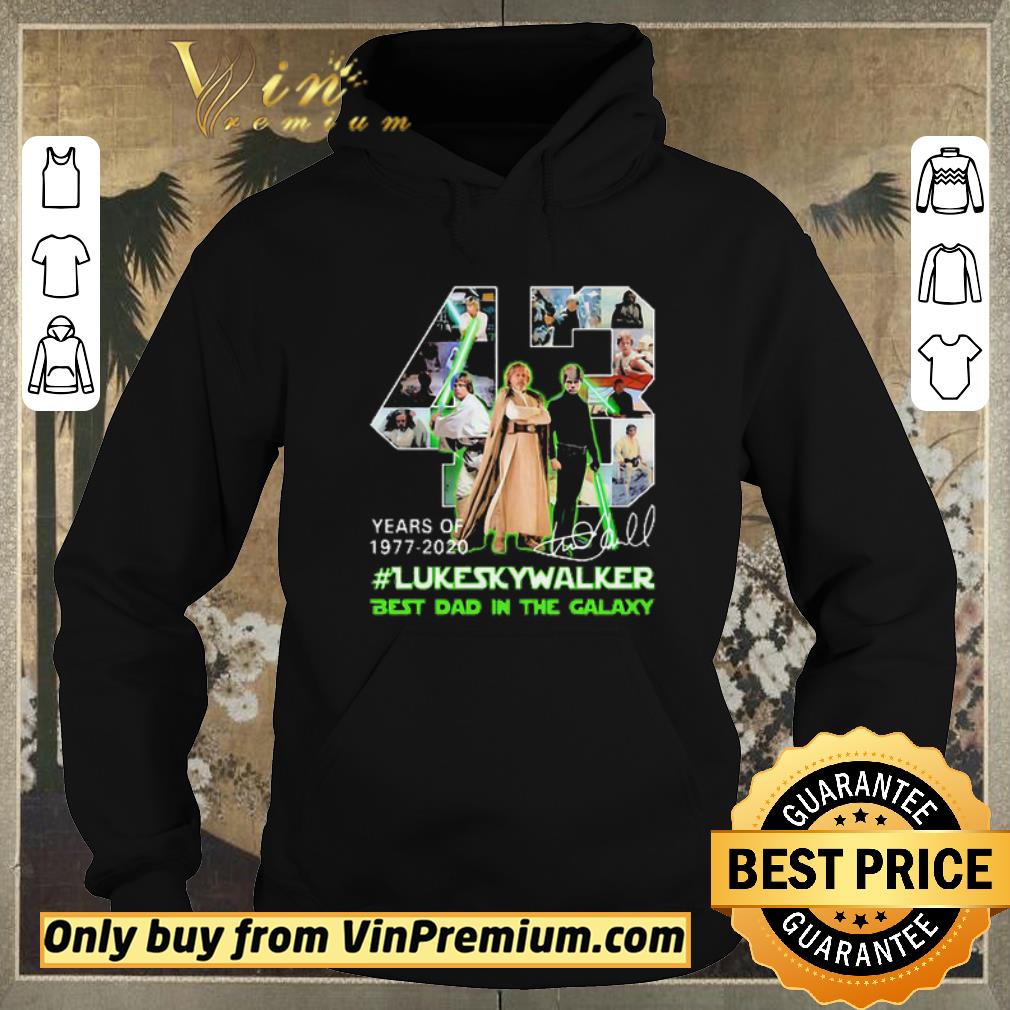58741727 awesome 43 years of 1977 2020 luke skywalker best dad in the galaxy signature shirt sweater 4 - Awesome 43 Years Of 1977-2020 Luke Skywalker Best Dad In The Galaxy Signature shirt sweater