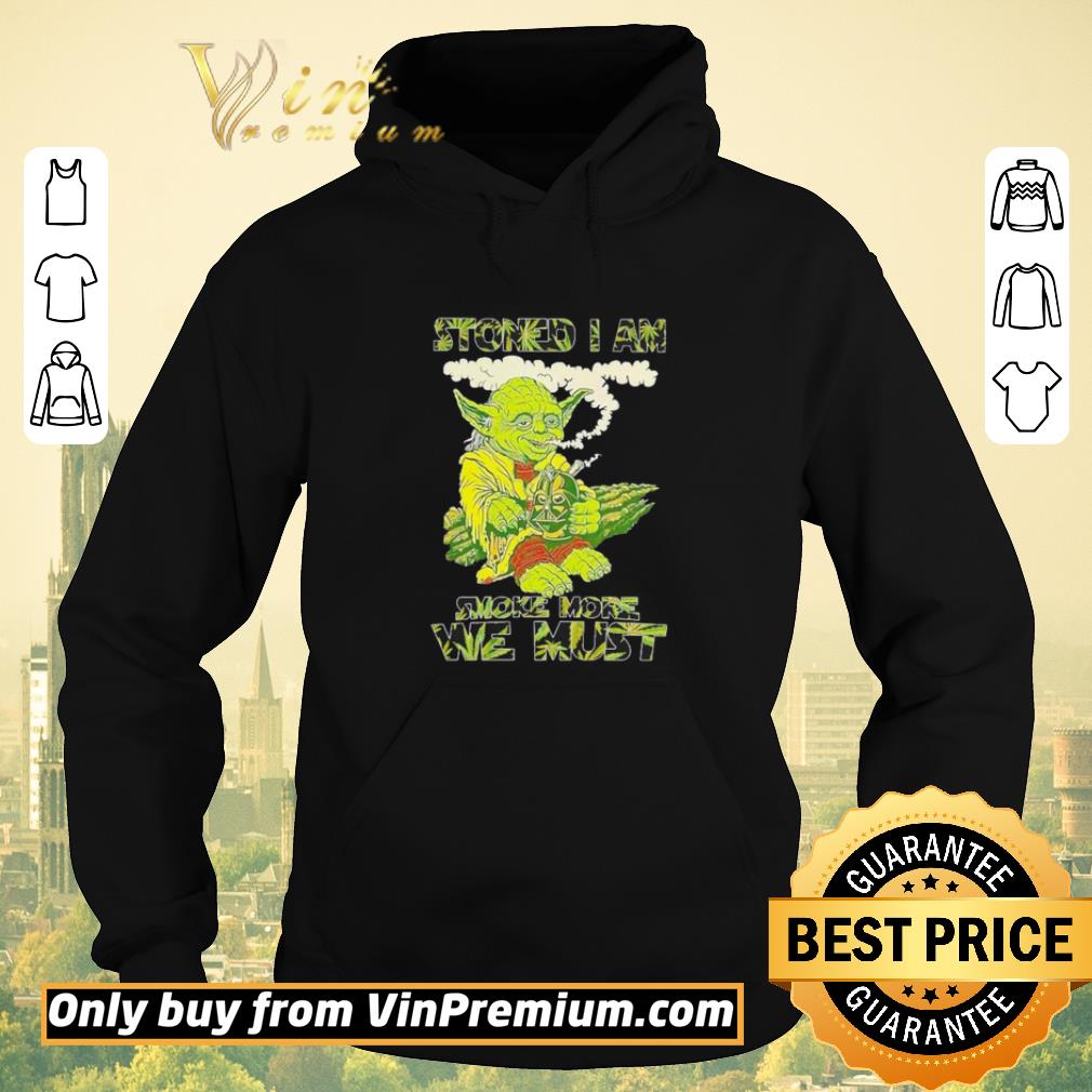 58bbd215 official star wars yoda stoned i am smoke more we must shirt sweater 4 - Official Star Wars Yoda stoned I am smoke more we must shirt sweater