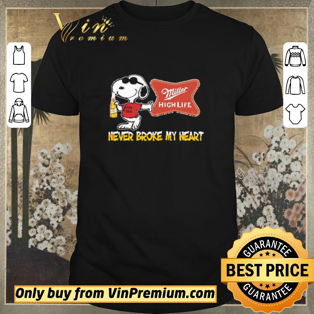 Premium Snoopy Miller High Life never broke my heart shirt sweater