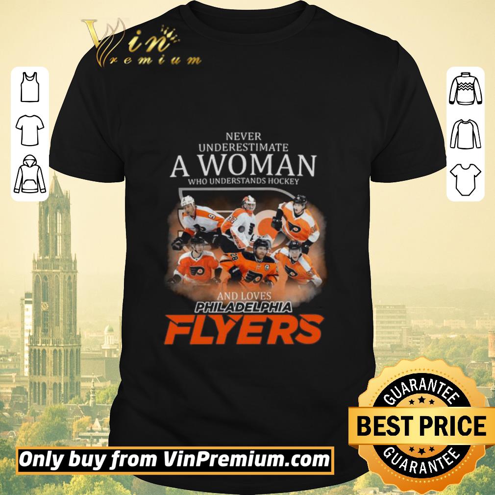 Funny Never Underestimate A Woman Who Understands Hockey And Loves Philadelphia Flyers shirt sweater