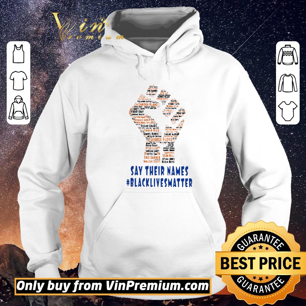 5a97558b funny say their names the fist black lives matter shirt sweater 4 - Funny Say Their Names The fist Black Lives Matter shirt sweater
