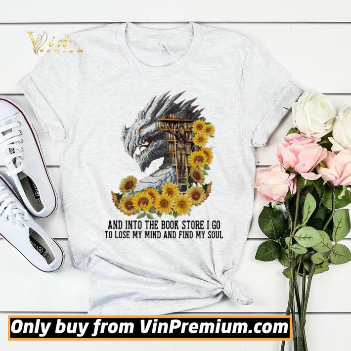 5aab41e6 dragon sunflowers and into the book store i go to lose my mind and find my soul shirt sweater 4 - Dragon sunflowers and into the book store I go to lose my mind and find my soul shirt sweater