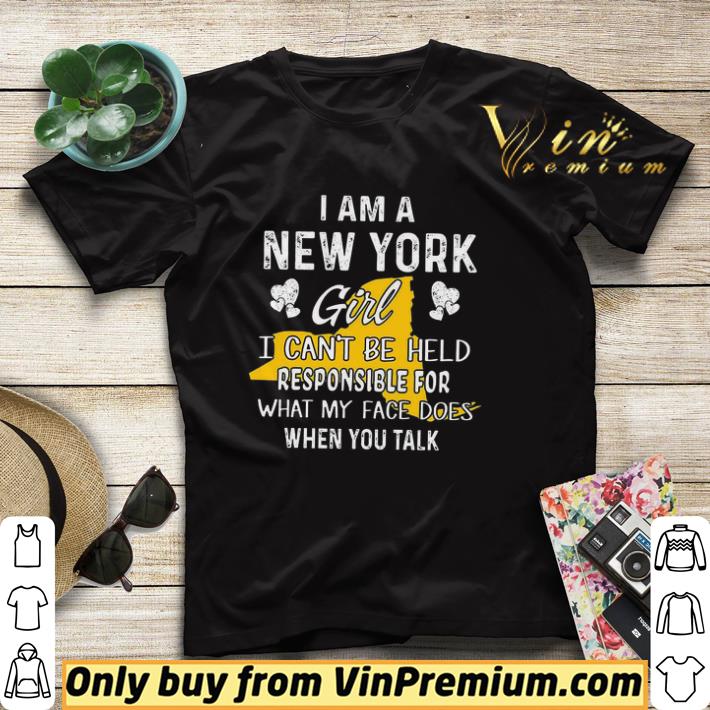 5b7fca8f i am a new york girl i can t be held responsible for what my face does shirt sweater 4 - I Am A New York Girl I Can't Be Held Responsible For What My Face Does shirt sweater