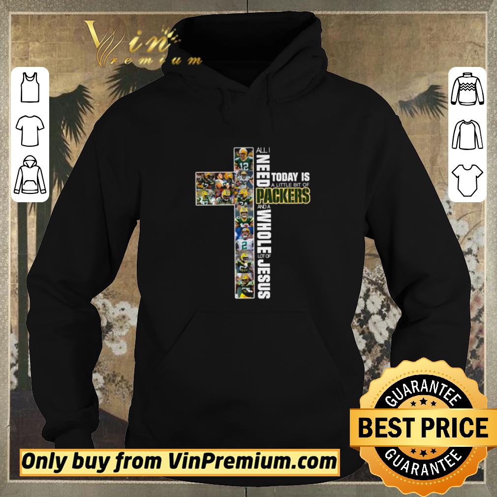 5b865220 premium all i need today is a little bit of packers and a whole lot of jesus shirt sweater 4 - Premium All I need today is a little bit of Packers and a whole lot of Jesus shirt sweater