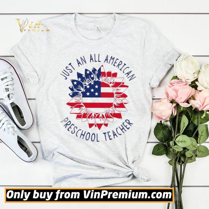 5bfcdeb7 just an all american preschool teacher shirt sweater 4 - Just An All American Preschool Teacher shirt sweater
