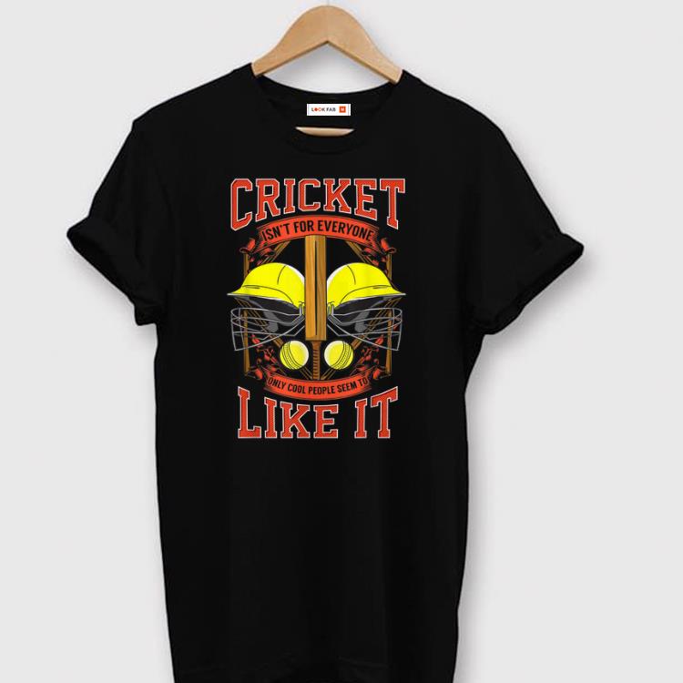 Pretty Cricket Isn't For Everyone Only Cool People Seem To Like It Shirt