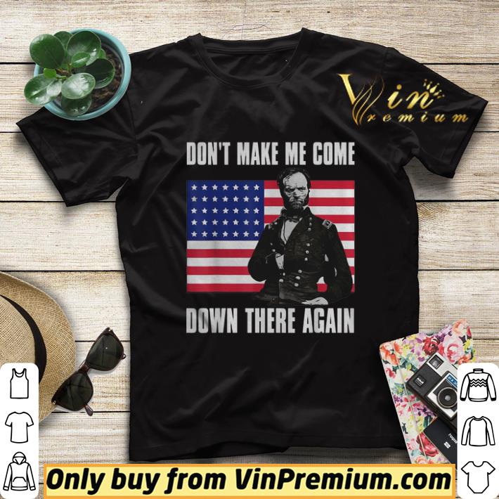5c85948b make me come down there again funny general sherman shirt sweater 4 - Make Me Come Down There Again Funny General Sherman shirt sweater
