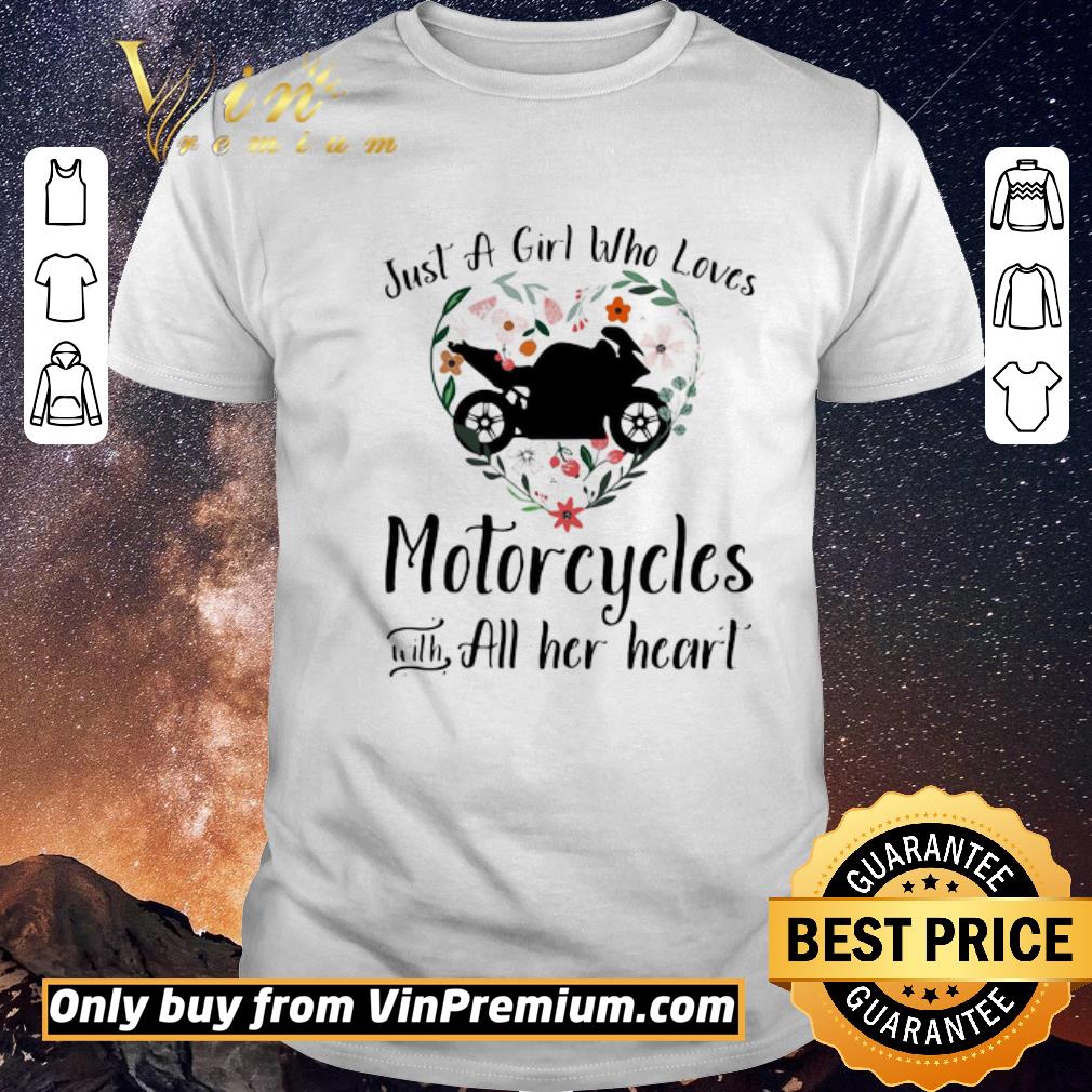 Official Just a girl who loves motorcycles with all her heart flowers shirt sweater