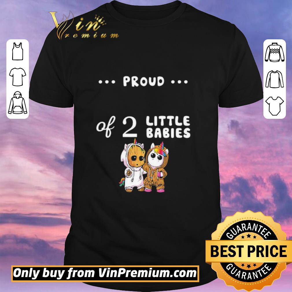 Awesome Proud of 2 little babies groot and unicorn shirt sweater