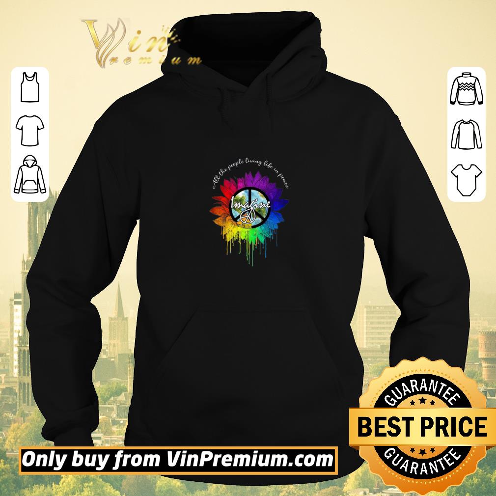 Hot Sunflower Watercolor All The People Living Life In Peace Imagine shirt sweater 5e1fcd5b hot sunflower watercolor all the people living life in peace imagine shirt sweater 4 - Hot Sunflower Watercolor All The People Living Life In Peace Imagine shirt sweater