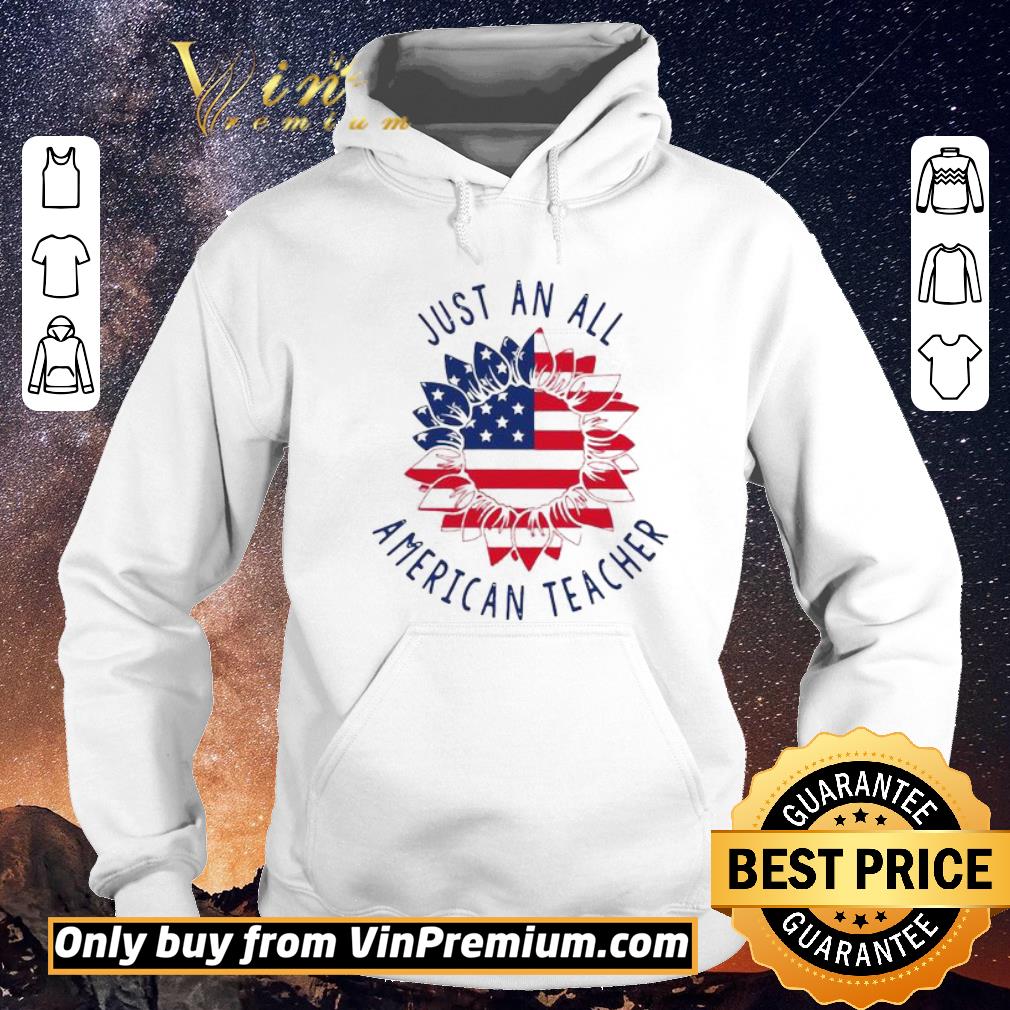 5e5fff0b premium just an all american teacher shirt sweater 4 - Premium Just An All American Teacher shirt sweater