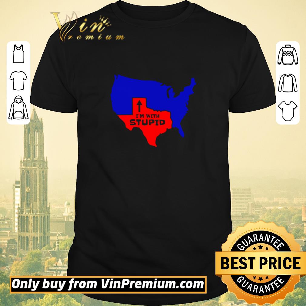 Nice Texas I’m with stupid maps shirt sweater