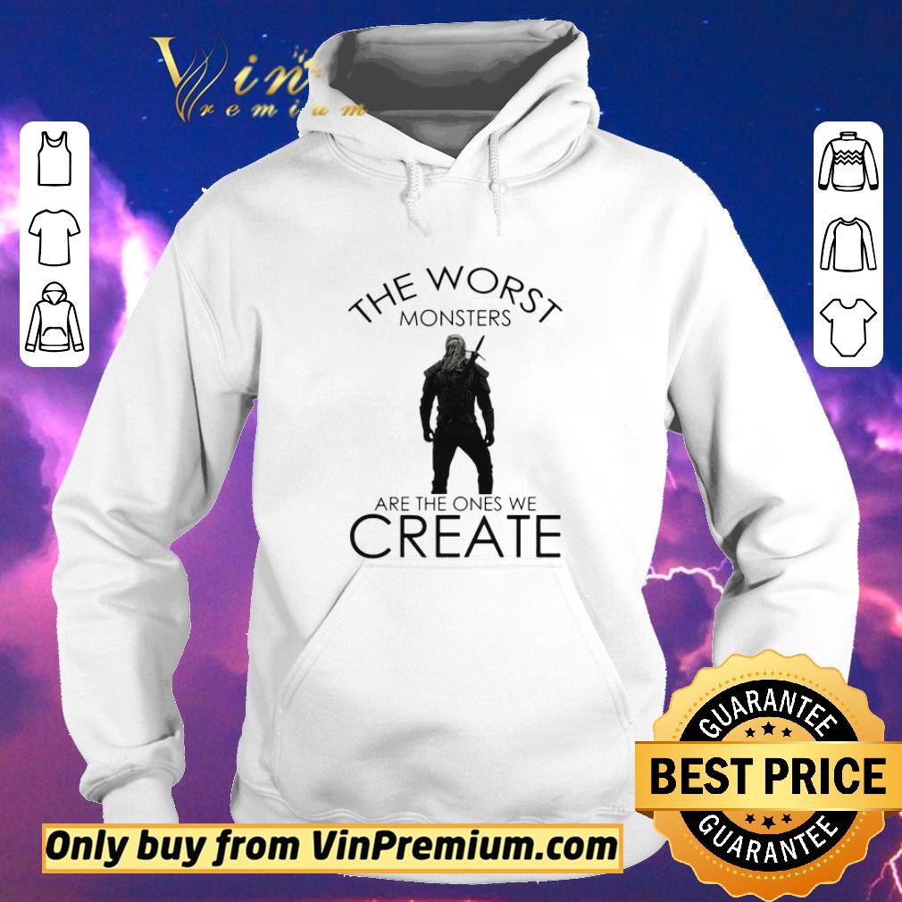 Funny The witcher henry cavill the worst monsters are the ones we create shirt sweater 656056bc funny the witcher henry cavill the worst monsters are the ones we create shirt sweater 4 - Funny The witcher henry cavill the worst monsters are the ones we create shirt sweater