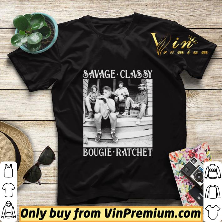 67999269 the golden girls savage classy bougie ratchet shirt sweater 4 - The Golden Girls savage Classy Bougie Ratchet shirt sweater
