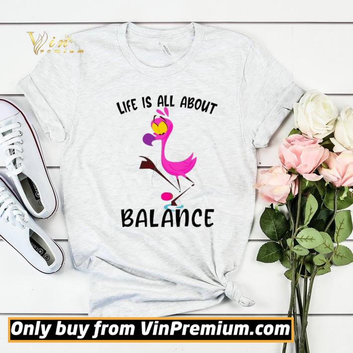 Flamingo Life Is All About Balance shirt sweater 68686376 flamingo life is all about balance shirt sweater 4 - Flamingo Life Is All About Balance shirt sweater