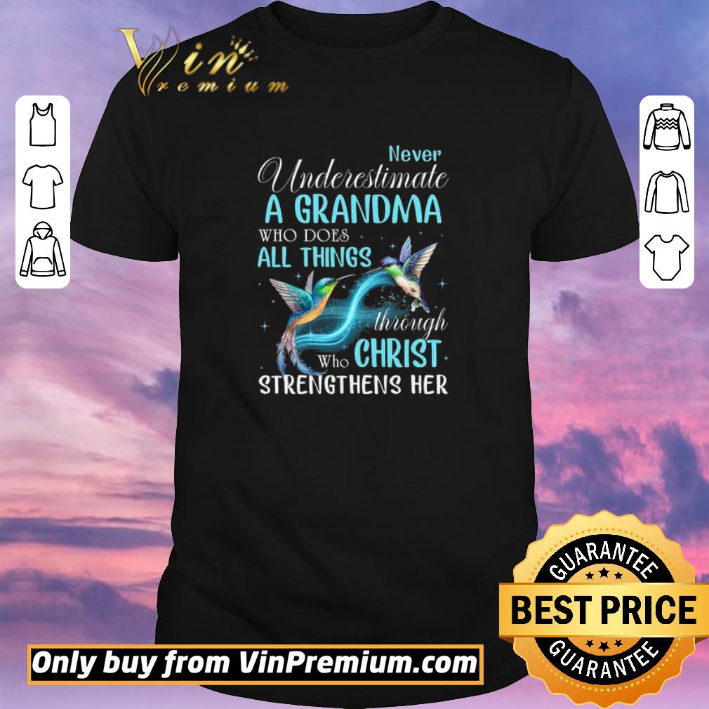 Awesome Hummingbird Never Underestimate A Grandma Who Does All Things Through shirt sweater