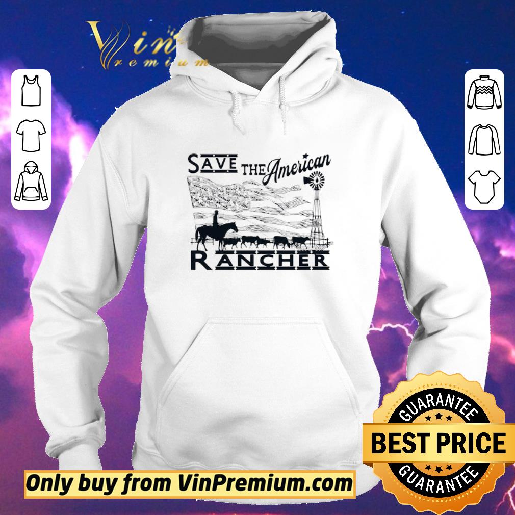 Premium Save the American Rancher shirt sweater 6c224457 premium save the american rancher shirt sweater 4 - Premium Save the American Rancher shirt sweater