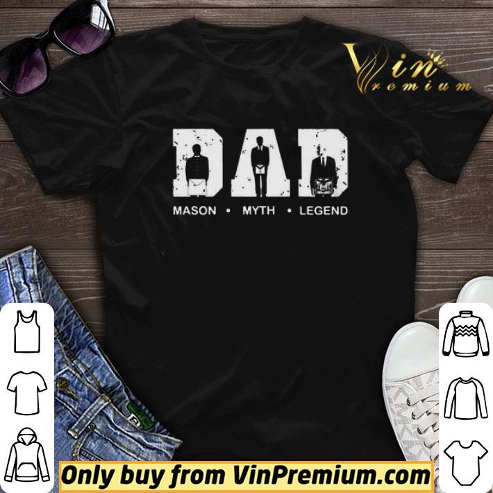 Dad Mason Myth Legend Father’s Day shirt sweater