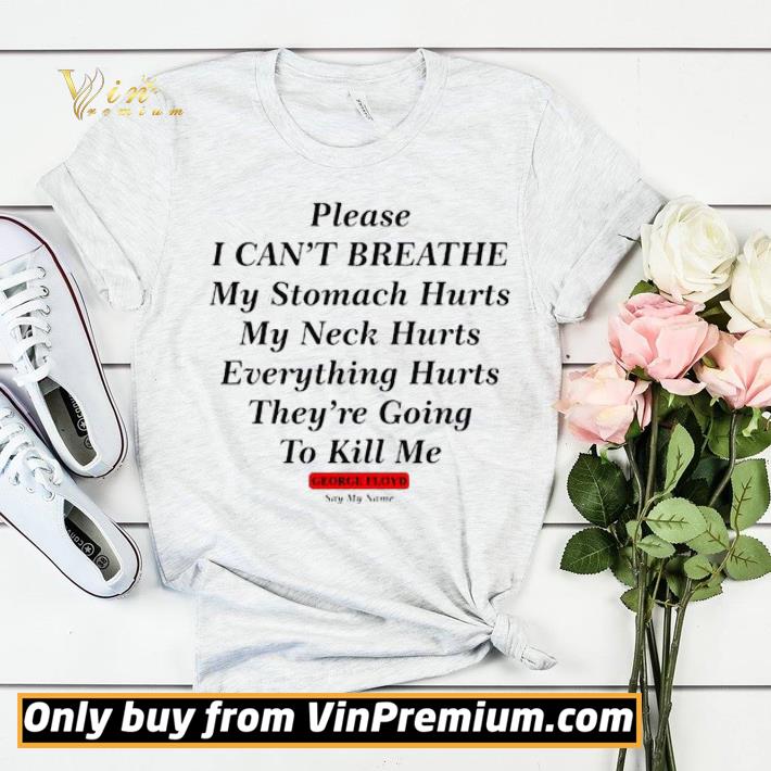 6dc92233 please i can t breathe my stomach hurts my neck hurts george floyd say my name shirt sweater 4 - Please I can’t breathe my stomach hurts my neck hurts George Floyd say my name shirt sweater