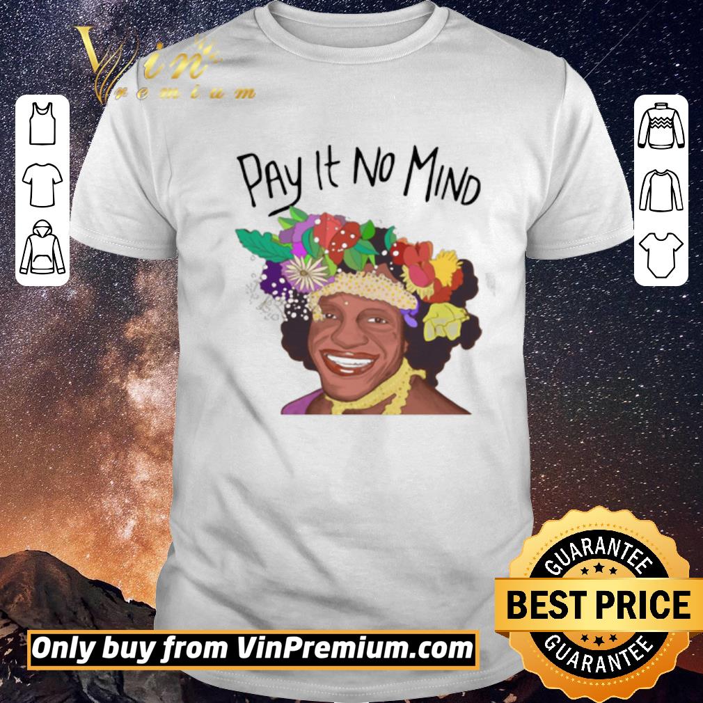 Funny Pay It No Mind Tee shirt sweater