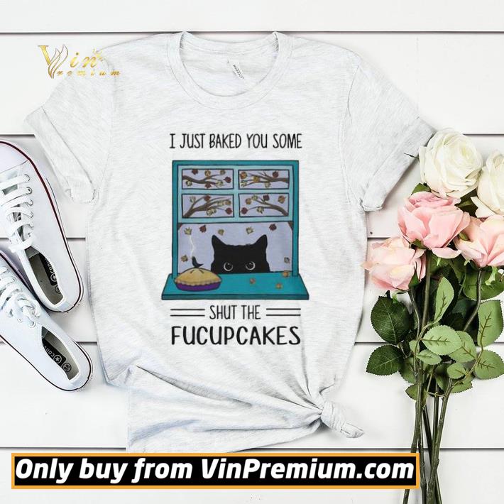 Black cat i just baked you some shut the fucupcakes shirt sweater 6edb3602 black cat i just baked you some shut the fucupcakes shirt sweater 4 - Black cat i just baked you some shut the fucupcakes shirt sweater