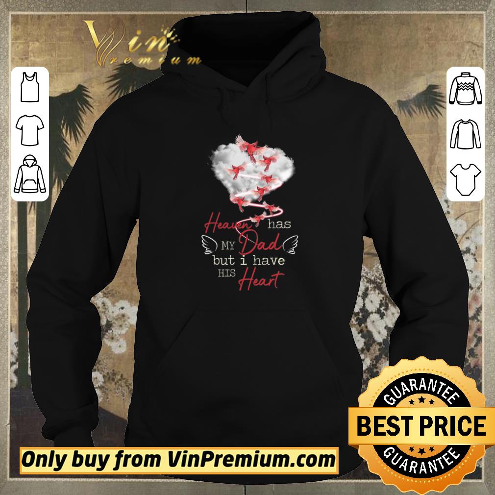 6f50c89c pretty bird heaven has my dad but i have his heart shirt sweater 4 - Pretty Bird Heaven Has My Dad But I Have His Heart shirt sweater