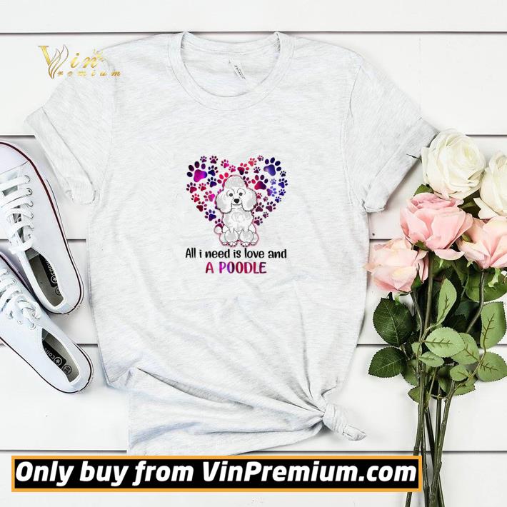 All I Need Is Love And A Poodle shirt sweater 71c42572 all i need is love and a poodle shirt sweater 4 - All I Need Is Love And A Poodle shirt sweater